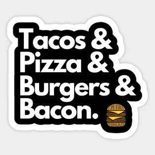 Tacos Pizza Burgers & Bacon Sticker